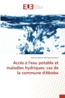 Acces a l'eau potable et maladies hydriques : cas de la commune d'Abobo - Book