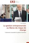 La Gestion Entrepreneriale Au Maroc Du Risque de Change - Book