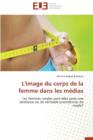 L'Image Du Corps de la Femme Dans Les M dias - Book