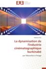 La Dynamisation de l'Industrie Cin matographique Burkinab - Book
