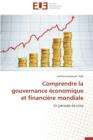 Comprendre La Gouvernance  conomique Et Financi re Mondiale - Book