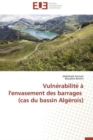Vuln rabilit    l'Envasement Des Barrages (Cas Du Bassin Alg rois) - Book
