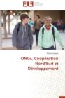 Ongs, Coop ration Nord/Sud Et D veloppement - Book