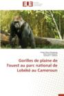 Gorilles de Plaine de l'Ouest Au Parc National de Lob k  Au Cameroun - Book
