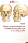 Impact de Pathologies Sur Un Index D  valuation de la Marche, Le Gdi - Book