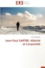 Jean-Paul Sartre : Alt rit  Et Corpor it - Book
