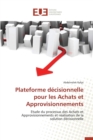 Plateforme D cisionnelle Pour Les Achats Et Approvisionnements - Book