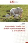 Interactions Production Laitiere-Reproduction Chez La Brebis Laitiere - Book