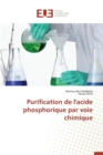 Purification de l'Acide Phosphorique Par Voie Chimique - Book