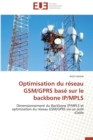 Optimisation Du R seau Gsm/Gprs Bas  Sur Le Backbone Ip/Mpls - Book