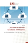 Cr ation Du Serveur Windows 2003 Server - Book