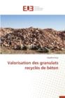 Valorisation Des Granulats Recycl s de B ton - Book