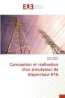 Conception Et Realisation d'Un Simulateur de Disjoncteur Hta - Book