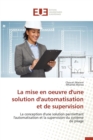 La Mise En Oeuvre d'Une Solution d'Automatisation Et de Supervision - Book
