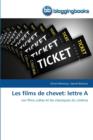 Les Films de Chevet: Lettre a - Book