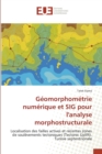 Geomorphometrie Numerique Et Sig Pour Lanalyse Morphostructurale - Book