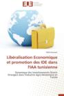 Lib ralisation Economique Et Promotion Des Ide Dans l'Iaa Tunisienne - Book