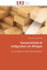 Souverainet  Et Int gration En Afrique - Book