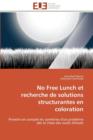 No Free Lunch Et Recherche de Solutions Structurantes En Coloration - Book