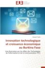 Innovation Technologique Et Croissance  conomique Au Burkina Faso - Book