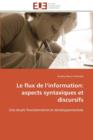 Le Flux de L Information : Aspects Syntaxiques Et Discursifs - Book