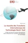 La R ussite Des Transferts Internationaux de Technologie Nord / Sud - Book