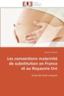 Les Conventions Maternit  de Substitution En France Et Au Royaume Uni - Book