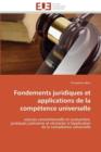 Fondements Juridiques Et Applications de la Comp tence Universelle - Book