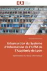 Urbanisation Du Syst me D Information de L Iufm de L Acad mie de Lyon - Book