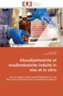 Glucolipotoxicite Et Insulinotoxicite Induite in Vivo Et in Vitro - Book