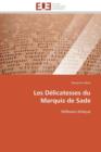 Les D licatesses Du Marquis de Sade - Book