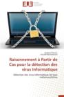 Raisonnement   Partir de Cas Pour La D tection Des Virus Informatique - Book