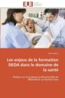 Les Enjeux de la Formation Deda Dans Le Domaine de la Sant - Book