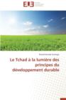 Le Tchad   La Lumi re Des Principes Du D veloppement Durable - Book