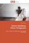 Steven Spielberg : Filmer l'Imaginaire - Book
