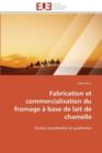 Fabrication Et Commercialisation Du Fromage   Base de Lait de Chamelle - Book