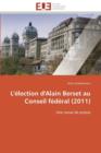 L' lection d'Alain Berset Au Conseil F d ral (2011) - Book