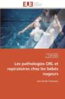Les Pathologies Orl Et Repiratoires Chez Les B b s Nageurs - Book