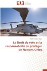 Le Droit de Veto Et La Responsabilit  de Prot ger de Nations Unies - Book