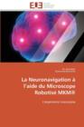 La Neuronavigation   L Aide Du Microscope Robotis  Mkm(r) - Book