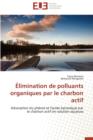 limination de Polluants Organiques Par Le Charbon Actif - Book