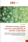 Potential Energy, Dipole Moment, Polarizability of Ch4-N2, C2h4-C2h4 - Book