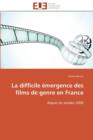 La Difficile  mergence Des Films de Genre En France - Book