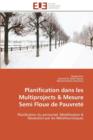 Planification Dans Les Multiprojects Mesure Semi Floue de Pauvret - Book