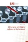 L'Immuno-S rologie, Notions Et Techniques - Book