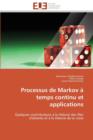 Processus de Markov   Temps Continu Et Applications - Book