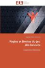 R gles Et Limites Du Jeu Des Besoins - Book