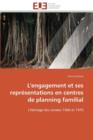 L'Engagement Et Ses Repr sentations En Centres de Planning Familial - Book