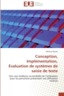 Conception, implementation, evaluation de systemes de saisie de texte - Book