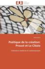 Po tique de la Cr ation : Proust Et Le Cl zio - Book